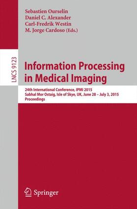 Ourselin / Cardoso / Alexander | Information Processing in Medical Imaging | Buch | 978-3-319-19991-7 | sack.de