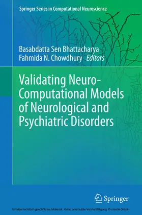 Bhattacharya / Chowdhury |  Validating Neuro-Computational Models of Neurological and Psychiatric Disorders | eBook | Sack Fachmedien