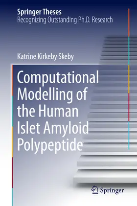 Skeby | Computational Modelling of the Human Islet Amyloid Polypeptide | E-Book | www.sack.de