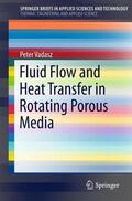 Vadasz |  Fluid Flow and Heat Transfer in Rotating Porous Media | Buch |  Sack Fachmedien