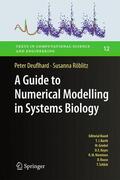 Röblitz / Deuflhard |  A Guide to Numerical Modelling in Systems Biology | Buch |  Sack Fachmedien