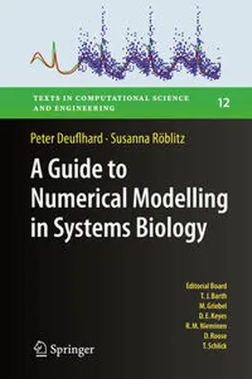 Deuflhard / Röblitz | A Guide to Numerical Modelling in Systems Biology | E-Book | sack.de
