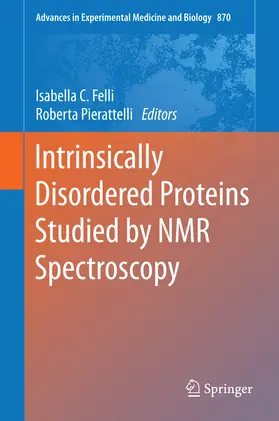 Felli / Pierattelli | Intrinsically Disordered Proteins Studied by NMR Spectroscopy | E-Book | sack.de