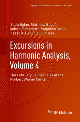 Balan / Begué / Okoudjou |  Excursions in Harmonic Analysis, Volume 4 | Buch |  Sack Fachmedien