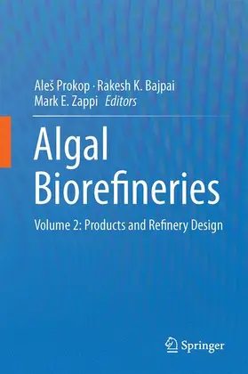 Prokop / Zappi / Bajpai | Algal Biorefineries | Buch | 978-3-319-20199-3 | sack.de