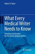 Taylor |  What Every Medical Writer Needs to Know | Buch |  Sack Fachmedien