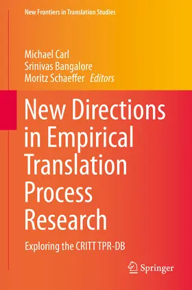 Carl / Bangalore / Schaeffer | New Directions in Empirical Translation Process Research | E-Book | sack.de