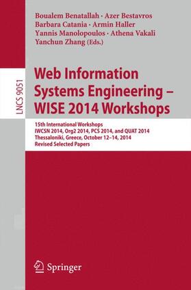 Benatallah / Bestavros / Catania |  Web Information Systems Engineering ¿ WISE 2014 Workshops | Buch |  Sack Fachmedien