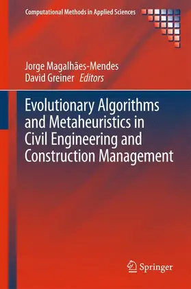 Greiner / Magalhães-Mendes |  Evolutionary Algorithms and Metaheuristics in Civil Engineering and Construction Management | Buch |  Sack Fachmedien