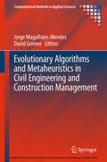 Magalhães-Mendes / Greiner |  Evolutionary Algorithms and Metaheuristics in Civil Engineering and Construction Management | eBook | Sack Fachmedien