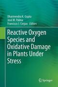 Gupta / Corpas / Palma |  Reactive Oxygen Species and Oxidative Damage in Plants Under Stress | Buch |  Sack Fachmedien