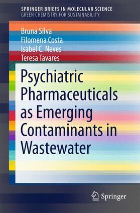 Silva / Tavares / Costa |  Psychiatric Pharmaceuticals as Emerging Contaminants in Wastewater | Buch |  Sack Fachmedien