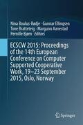 Boulus-Rødje / Ellingsen / Bjørn |  ECSCW 2015: Proceedings of the 14th European Conference on Computer Supported Cooperative Work, 19-23 September 2015, Oslo, Norway | Buch |  Sack Fachmedien