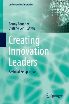 Banerjee / Ceri |  Creating Innovation Leaders | eBook | Sack Fachmedien