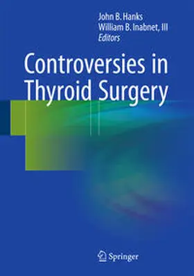 Inabnet III / Hanks |  Controversies in Thyroid Surgery | Buch |  Sack Fachmedien