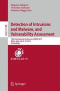 Almgren / Maggi / Gulisano |  Detection of Intrusions and Malware, and Vulnerability Assessment | Buch |  Sack Fachmedien