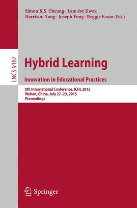 Cheung / Kwok / Kwan |  Hybrid Learning: Innovation in Educational Practices | Buch |  Sack Fachmedien