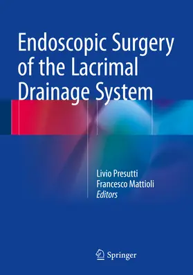 Presutti / Mattioli |  Endoscopic Surgery of the Lacrimal Drainage System | eBook | Sack Fachmedien