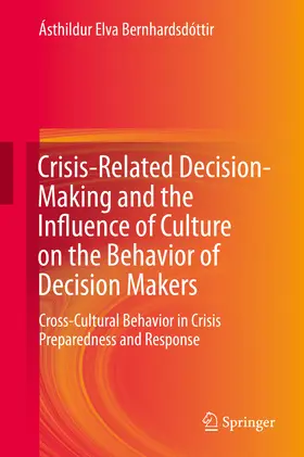 Bernhardsdóttir | Crisis-Related Decision-Making and the Influence of Culture on the Behavior of Decision Makers | E-Book | www.sack.de