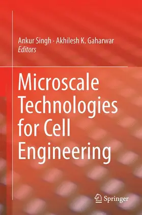 Gaharwar / Singh |  Microscale Technologies for Cell Engineering | Buch |  Sack Fachmedien