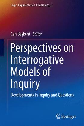 Baskent / Baskent |  Perspectives on Interrogative Models of Inquiry | Buch |  Sack Fachmedien