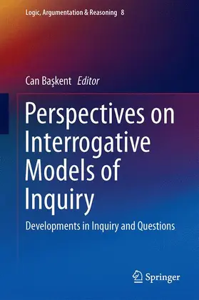 Baskent / Baskent | Perspectives on Interrogative Models of Inquiry | Buch | 978-3-319-20761-2 | sack.de