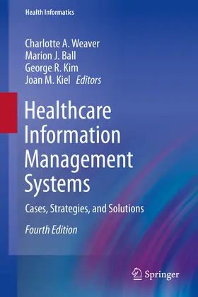 Weaver / Ball / Kim | Healthcare Information Management Systems | E-Book | www.sack.de