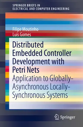 Moutinho / Santos Gomes / Gomes | Distributed Embedded Controller Development with Petri Nets | E-Book | www.sack.de