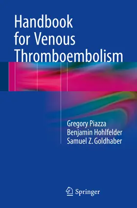 Piazza / Hohlfelder / Goldhaber |  Handbook for Venous Thromboembolism | eBook | Sack Fachmedien