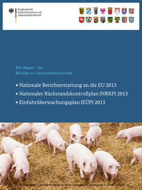 Bundesamt für Verbraucherschutz und Lebe | Berichte zur Lebensmittelsicherheit 2013 | E-Book | sack.de