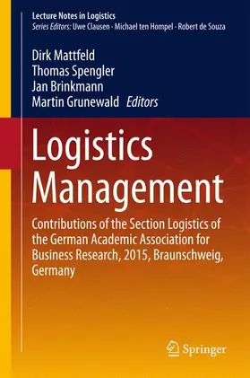 Mattfeld / Grunewald / Spengler |  Logistics Management | Buch |  Sack Fachmedien