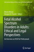 Trussler / Nelson |  Fetal Alcohol Spectrum Disorders in Adults: Ethical and Legal Perspectives | Buch |  Sack Fachmedien