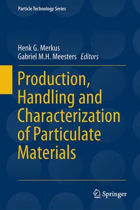 Meesters / Merkus |  Production, Handling and Characterization of Particulate Materials | Buch |  Sack Fachmedien
