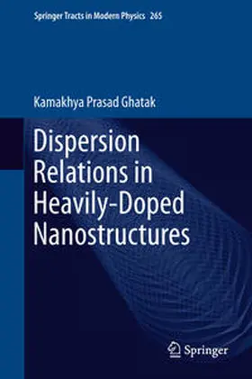 Ghatak | Dispersion Relations in Heavily-Doped Nanostructures | E-Book | www.sack.de