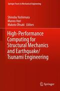 Yoshimura / Ohsaki / Hori |  High-Performance Computing for Structural Mechanics and Earthquake/Tsunami Engineering | Buch |  Sack Fachmedien