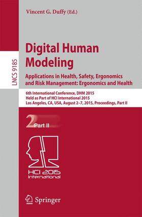Duffy |  Digital Human Modeling: Applications in Health, Safety, Ergonomics and Risk Management: Ergonomics and Health | Buch |  Sack Fachmedien