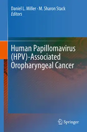Miller / Stack |  Human Papillomavirus (HPV)-Associated Oropharyngeal Cancer | Buch |  Sack Fachmedien