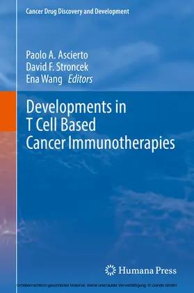 Ascierto / Stroncek / Wang |  Developments in T Cell Based Cancer Immunotherapies | eBook | Sack Fachmedien
