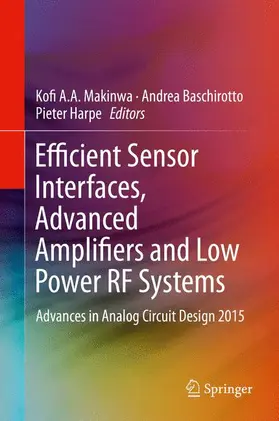 Makinwa / Harpe / Baschirotto | Efficient Sensor Interfaces, Advanced Amplifiers and Low Power RF Systems | Buch | 978-3-319-21184-8 | sack.de