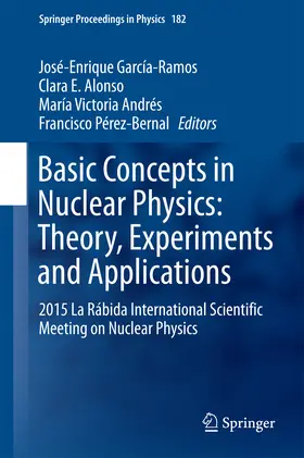 García-Ramos / Alonso / Andrés |  Basic Concepts in Nuclear Physics: Theory, Experiments and Applications | eBook | Sack Fachmedien