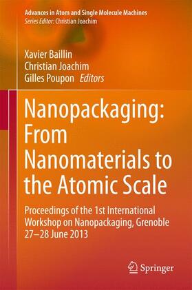 Baillin / Poupon / Joachim | Nanopackaging: From Nanomaterials to the Atomic Scale | Buch | 978-3-319-21193-0 | sack.de