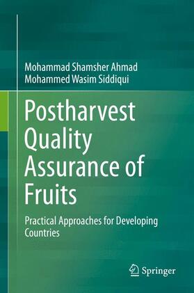 Siddiqui / Ahmad | Postharvest Quality Assurance of Fruits | Buch | 978-3-319-21196-1 | sack.de