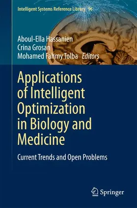Hassanien / Fahmy Tolba / Grosan |  Applications of Intelligent Optimization in Biology and Medicine | Buch |  Sack Fachmedien