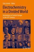 Scholz |  Electrochemistry in a Divided World | Buch |  Sack Fachmedien