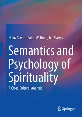 Hood / Streib / Hood, Jr. |  Semantics and Psychology of Spirituality | Buch |  Sack Fachmedien