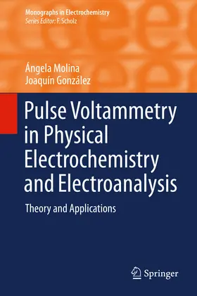 Molina / González |  Pulse Voltammetry in Physical Electrochemistry and Electroanalysis | eBook | Sack Fachmedien