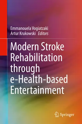 Vogiatzaki / Krukowski |  Modern Stroke Rehabilitation through e-Health-based Entertainment | eBook | Sack Fachmedien