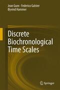 Guex / Hammer / Galster |  Discrete Biochronological Time Scales | Buch |  Sack Fachmedien