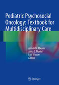 Abrams / Muriel / Wiener |  Pediatric Psychosocial Oncology: Textbook for Multidisciplinary Care | eBook | Sack Fachmedien