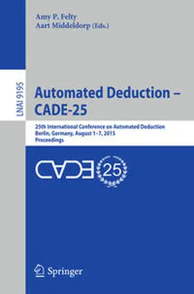 Felty / Middeldorp |  Automated Deduction - CADE-25 | eBook | Sack Fachmedien
